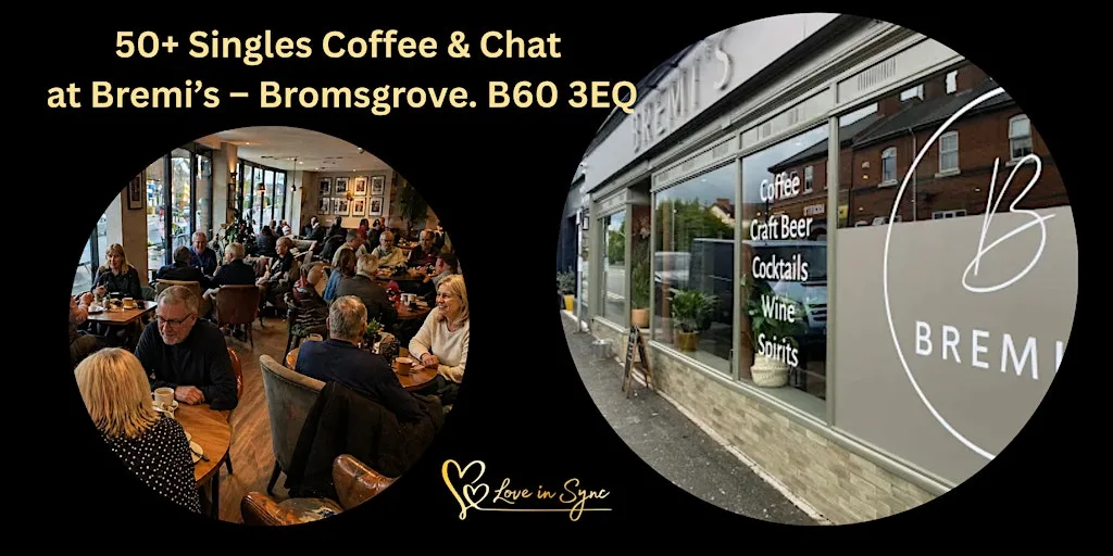 50+ Singles Coffee & Chat Bremi's in Bromsgrove