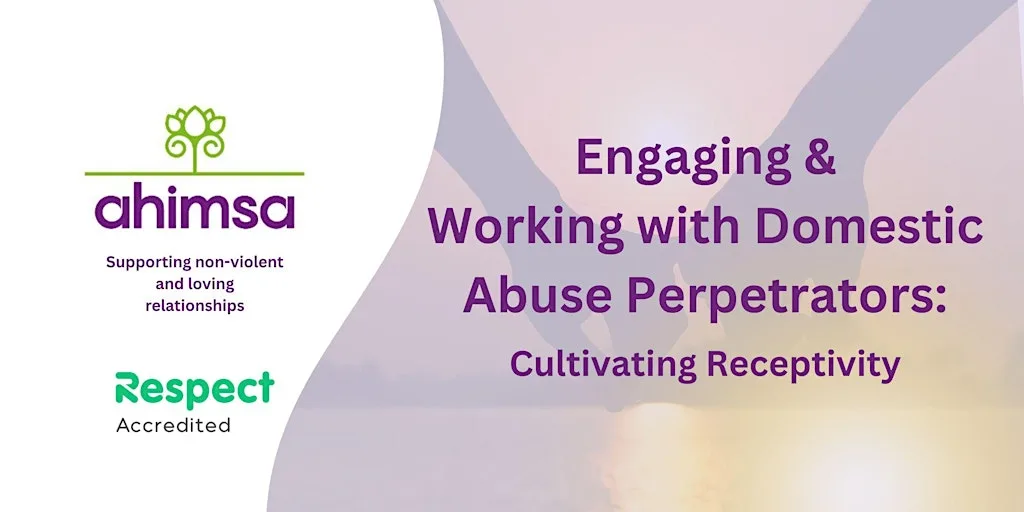 Engaging & Working With Domestic Abuse Perpetrators at AHIMSA