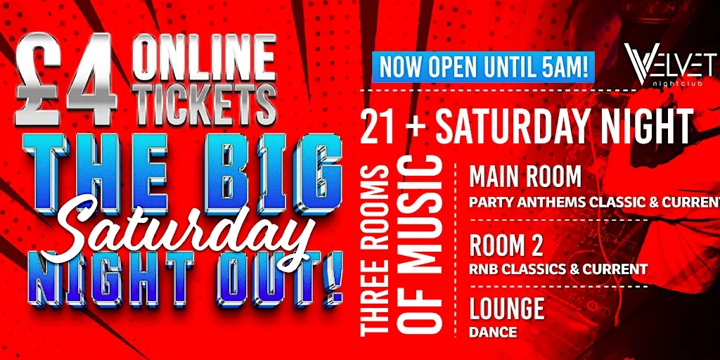 The BIG Saturday Night Out at Velvet Nightclub