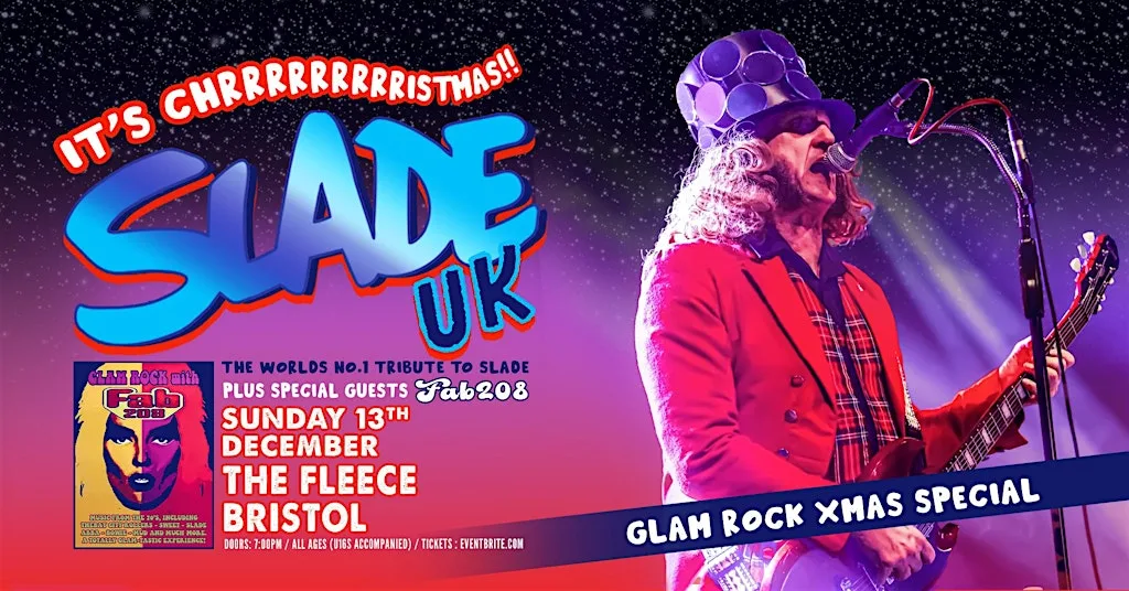 Slade UK + Fab 208 at The Fleece
