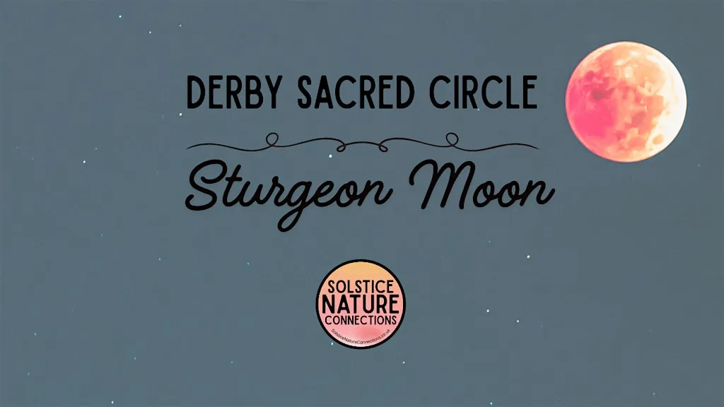 Derby Sacred Circle: The Sturgeon Moon at Allestree Park