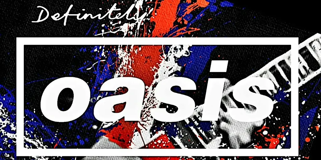 Definitely Oasis