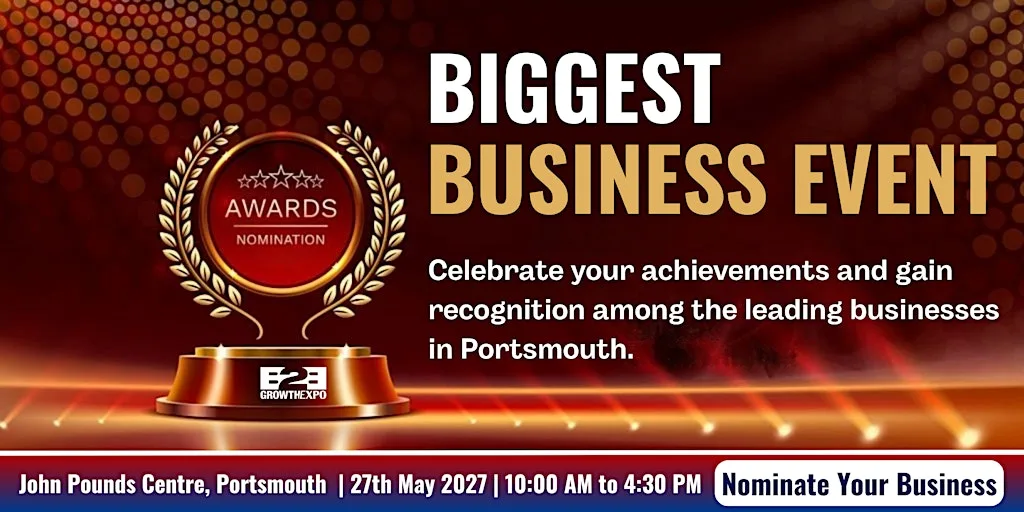 Portsmouth B2B Growth Expo 2027 | Nominating Your Business For An Award at John Pounds Centre