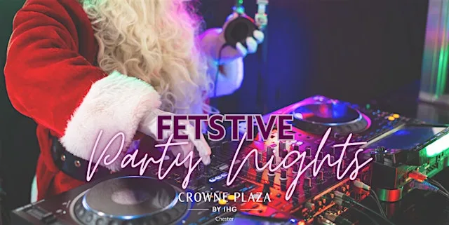 Festive Party Nights at Crowne Plaza Chester at Crowne Plaza Chester, an IHG Hotel
