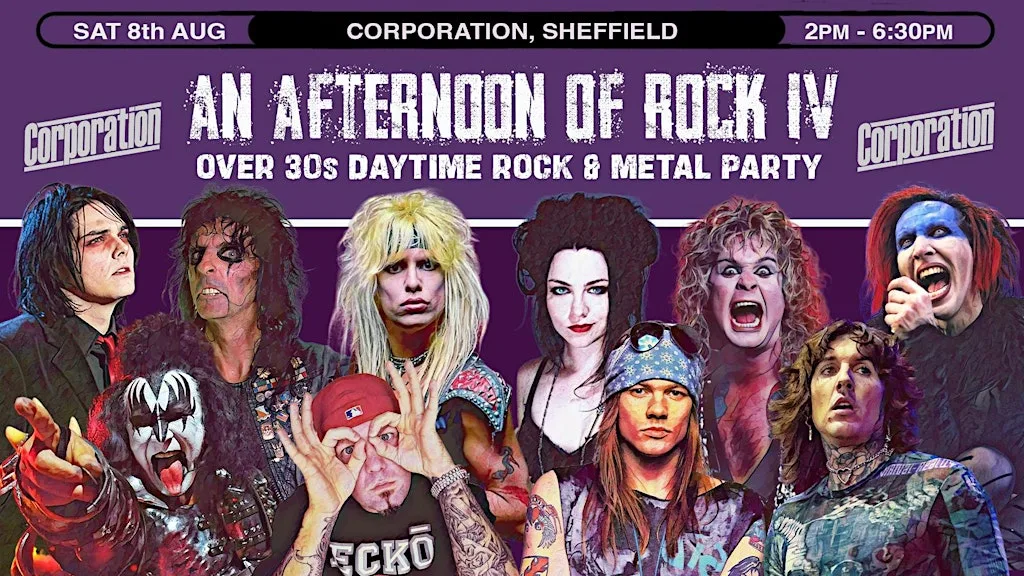 SHEFFIELD An Afternoon of Rock IV -Rock/Metal (30+), 2pm-6:30pm, 8th August at Corporation