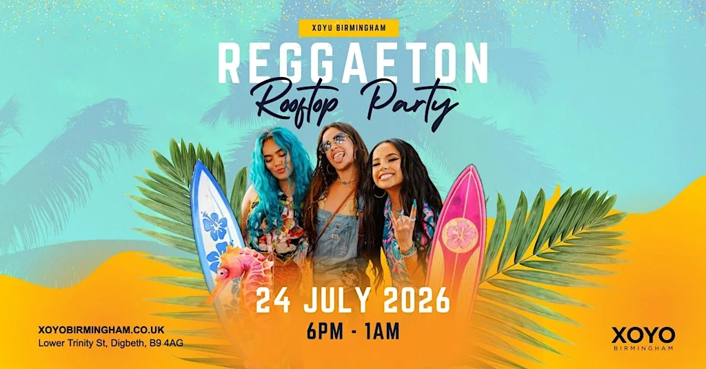 Reggaeton Rooftop Party (Birmingham) July at XOYO BIRMINGHAM