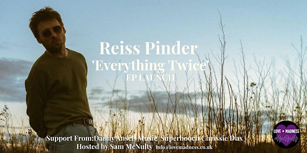 Reiss Pinder - Everything Twice EP Launch Party - Plus Special Guests at Priory Visitor Centre