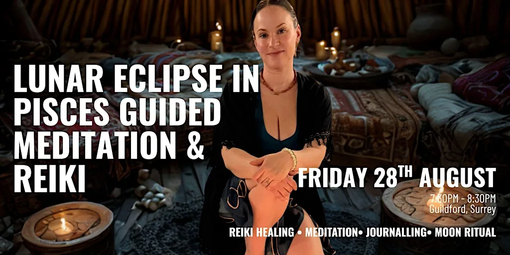 Lunar Eclipse in Pisces Guided Meditation and Reiki at 10 Winterhill Way