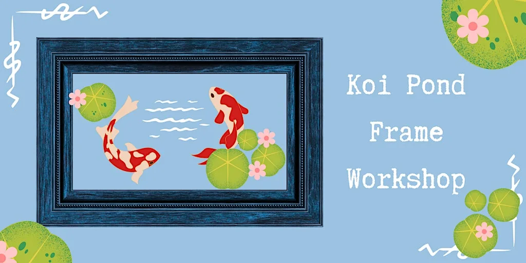 Koi Pond Frame Workshop at Lupo Lounge