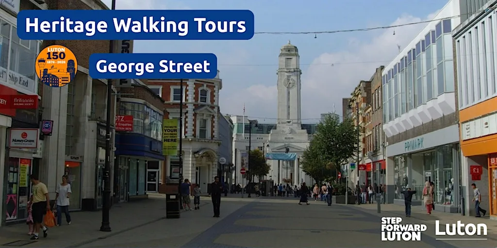 Heritage Walking Tour - George Street at Luton Town Hall