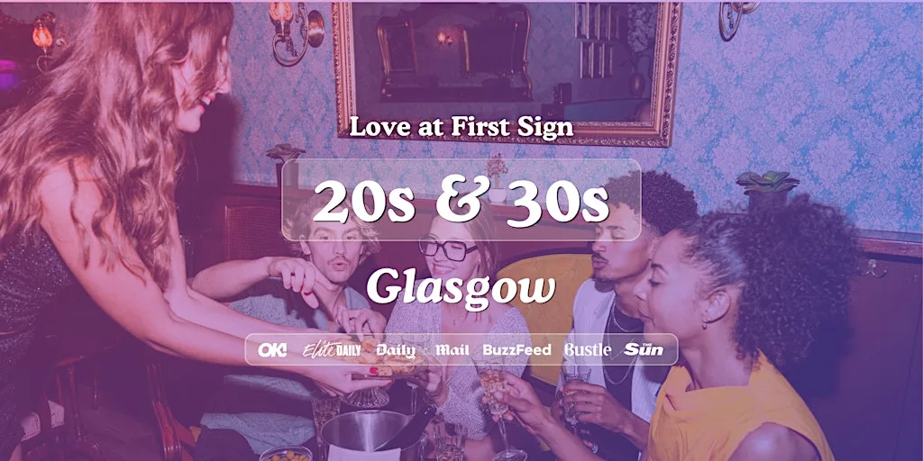 Glasgow Singles Night, 20s & 30s | The Alchemist | Love at First Sign at The Alchemist Glasgow