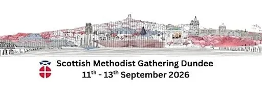 The Scottish Methodist Gathering 2026 - Gathering to Create at Malmaison Dundee