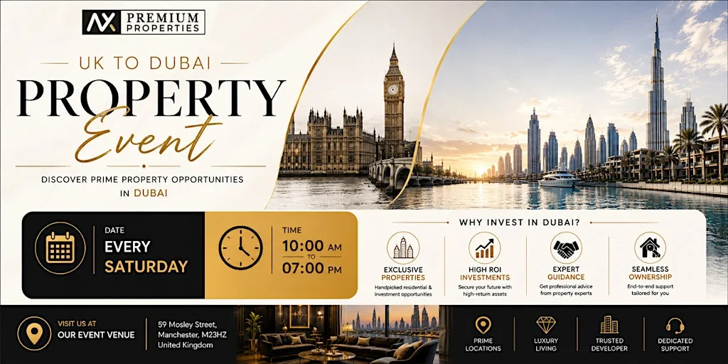 UK to Dubai Property Event - Every Saturday at 59 Mosley St