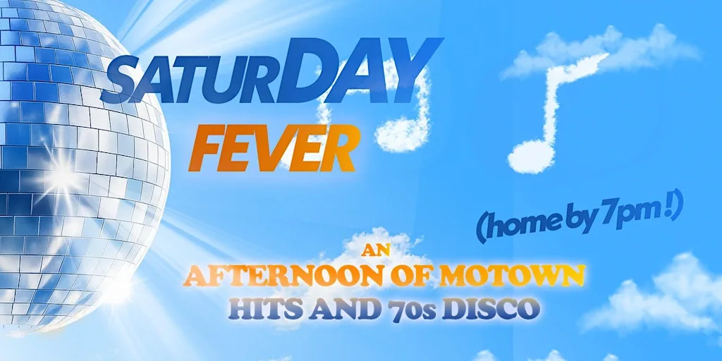 SaturDAY Fever - Motown & 70s Daytime Disco at The Black Diamond