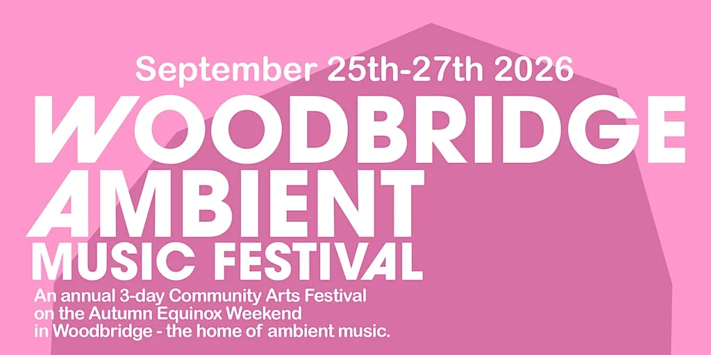 Woodbridge Ambient Music Festival 2026