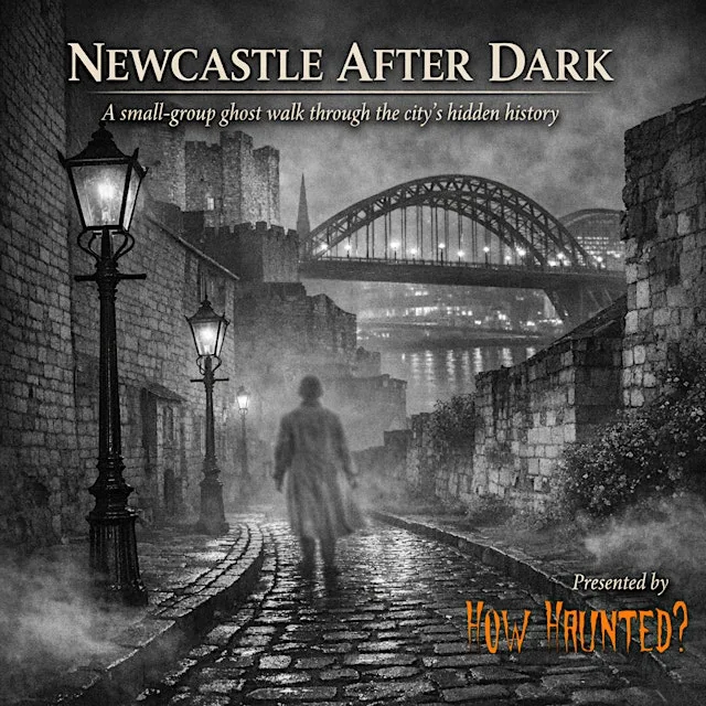 Newcastle After Dark: A Small-Group Ghost Walk at Newcastle Keep