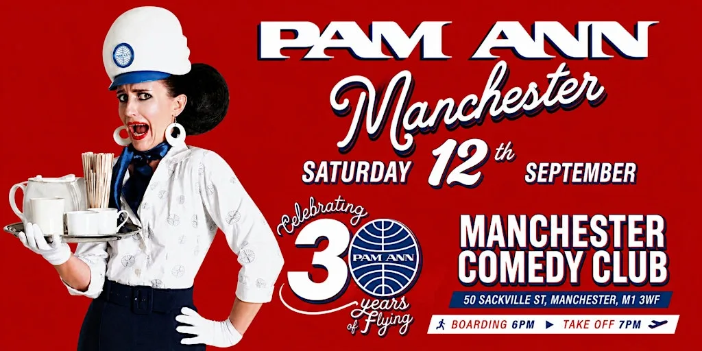 PAM ANN CELEBRATING 30 YEARS OF FLYING - MANCHESTER at Manchester Comedy Club