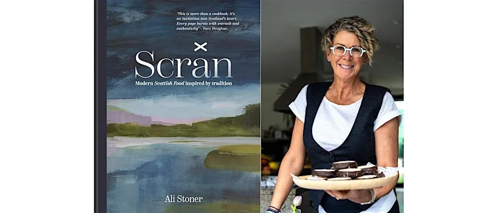 Scran: Modern Scottish Food Inspired by Tradition with Ali Stoner