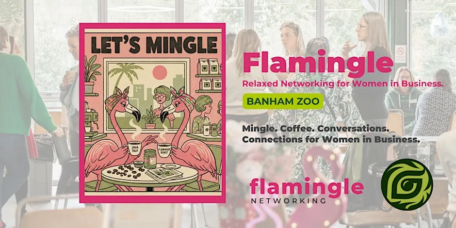 Back to Flamingle - Relaxed Networking Women in Business Norfolk & Suffolk at Banham Zoo