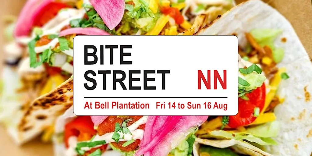 Bite Street - August 14 to 16 in Towcester - NN's hottest street food event at Bell Plantation