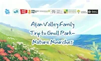 Afan Valley Family Trip to Gnoll Park - Nature Nourishes at Gnoll Country Park
