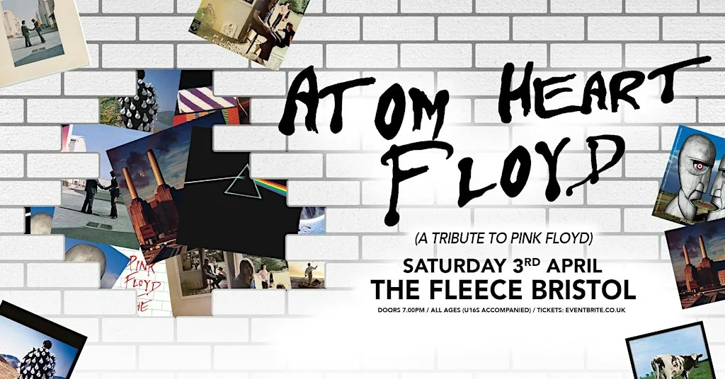 Atom Heart Floyd - A Tribute To Pink Floyd at The Fleece