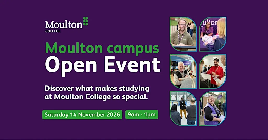 Open Day - Moulton Campus, FE & HE: Saturday 14 November 2026 at Moulton College Gate 3