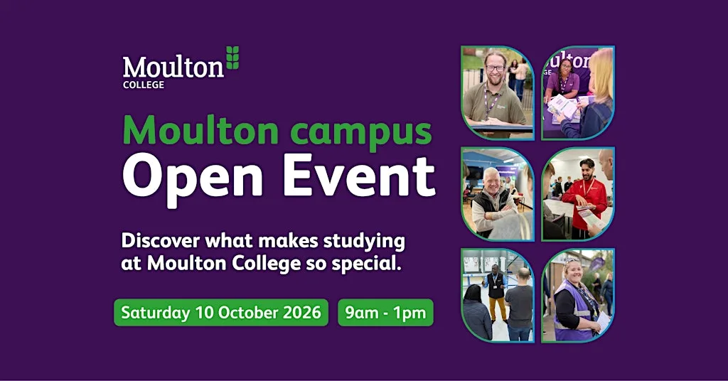 Open Day - Moulton Campus, FE & HE: Saturday 10 October 2026 at Moulton College Gate 3