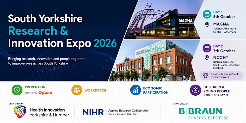 South Yorkshire Research & Innovation Expo at Magna Science Adventure Centre, Rotherham (6th Oct), National Centre for Child Health Technology, Sheffield (7th Oct)
