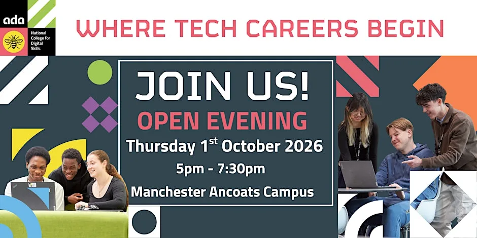 MCR Sixth Form Open Evening at Ada, the National College for Digital Skills at Ada. National College for Digital Skills (Manchester)