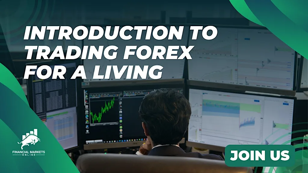 Introduction To Trading FOREX For A Living - LONDON at Financial Markets Online