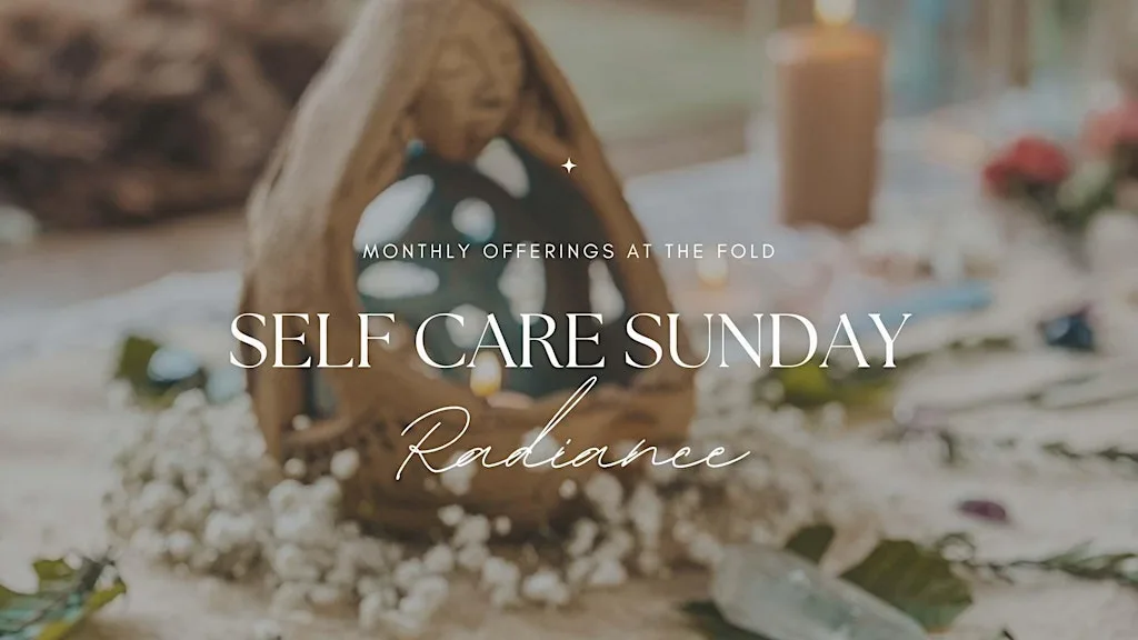 Self Care Sessions - Radiance at The Fold - Venue Hire, Organic Farm, Artists Studios, Shops, Markets, Nature Trail, Cafe