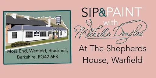 Sip & Paint with Michelle Douglas