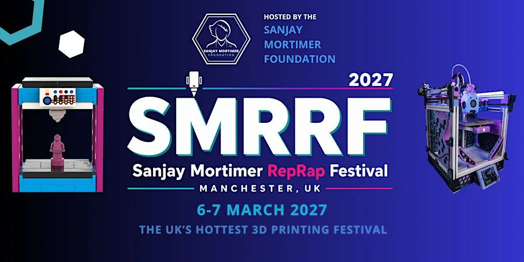 SMRRF 2027 - the UK's largest 3D printing festival at Dalton Building