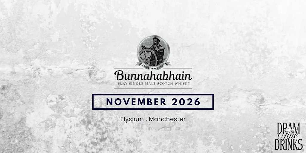Dram Fine Drinks - Sipping Sessions: Bunnahabhain at Elysium Whisky Bar Manchester