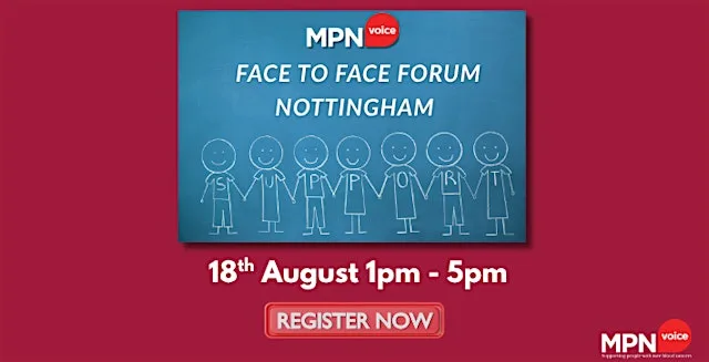 MPN Voice Patients' Forum - Nottingham at Mercure Nottingham Sherwood Hotel