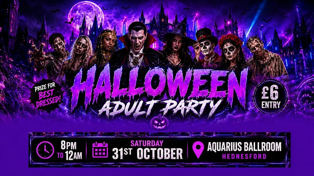 Hednesford's BIG Halloween Adult Party at The Aquarius Hednesford