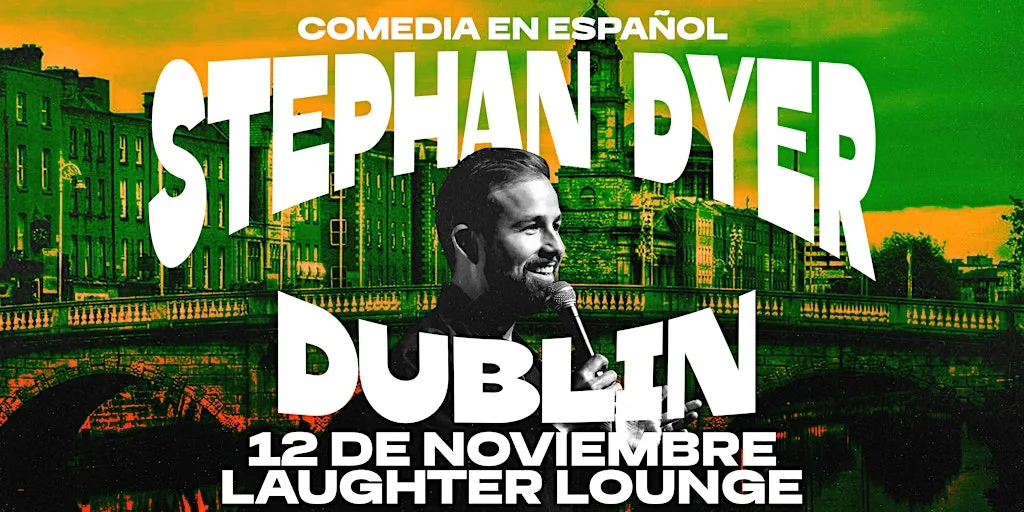 Stephan Dyer en Dublín - Comedia en Español - CRISIS DE IDENTIDAD