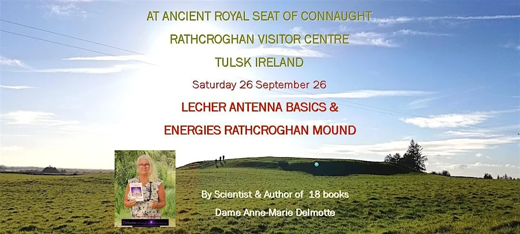 Workshop Lecher Antenna: Basics & Special Energies at Rathcroghan Mound