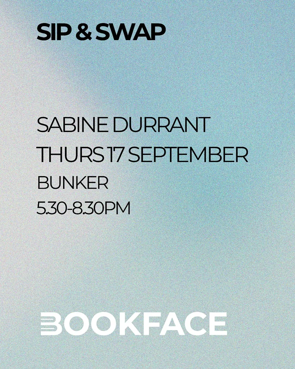 Bookface Sip & Swap with Sabine Durrant at Bunker