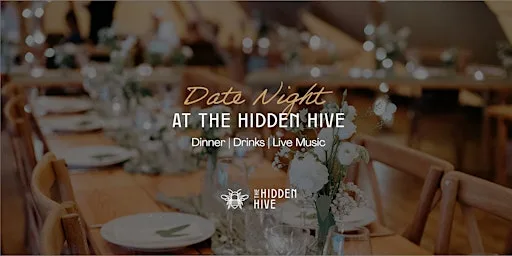 Date Night at The Hidden Hive at The Hidden Hive
