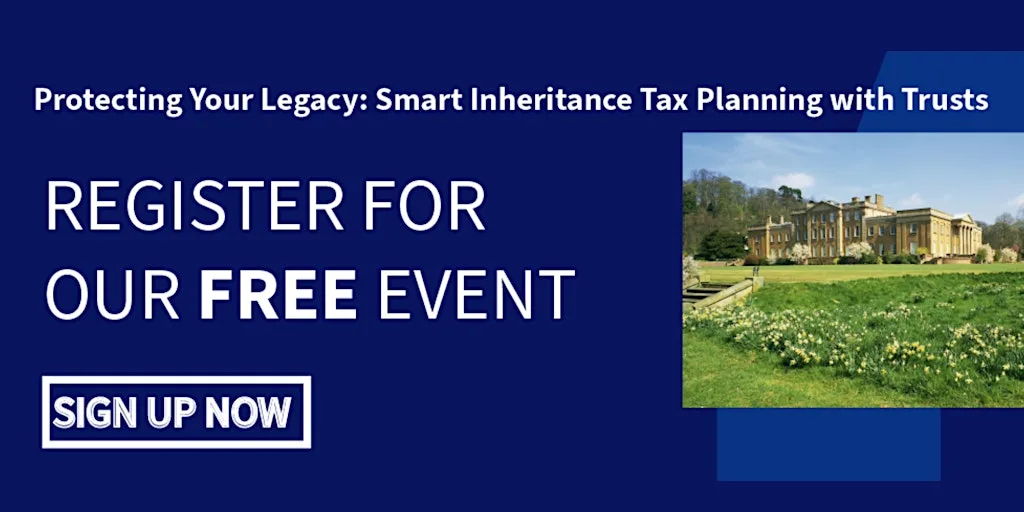 Understanding Inheritance Tax, Estate Planning & Trusts