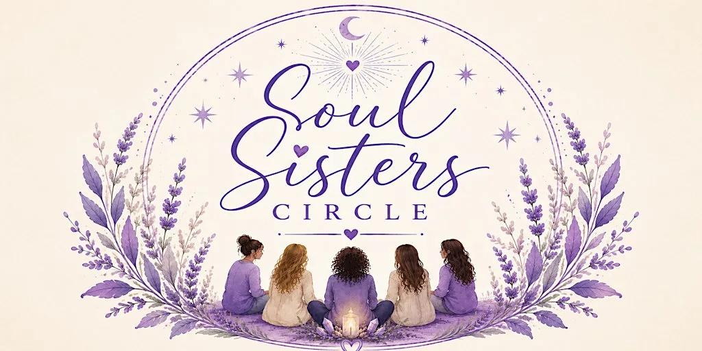 Soul Sisters Circle - monthly social event for Spiritually minded Women