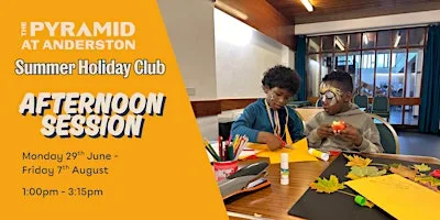 Summer Holiday Club at The Pyramid / Friday 7th August / Afternoon at The Pyramid at Anderston