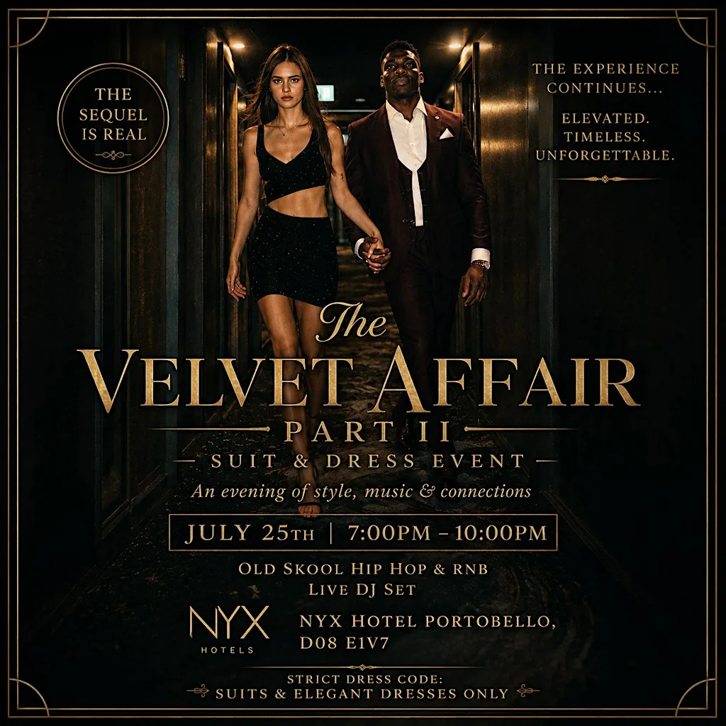 THE VELVET AFFAIR Part II at NYX Hotel Dublin Portobello