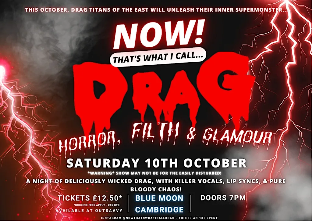 NOW! That's What I Call...DRAG! Horror, Filth & Glamour! Cambridge! at The Blue Moon