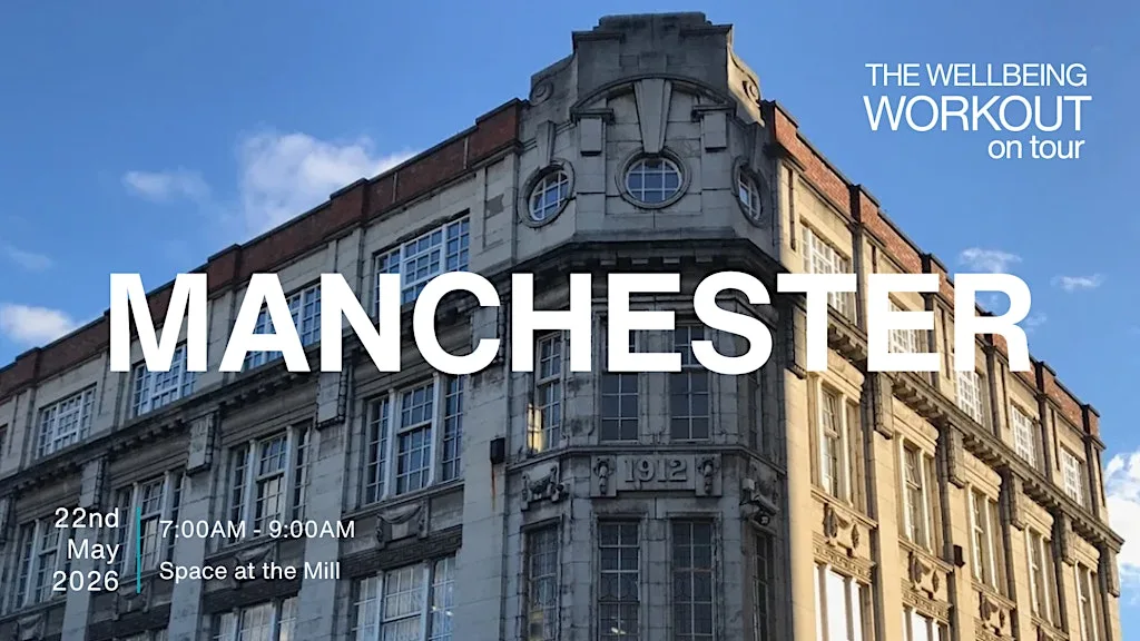 The Wellbeing Workout: Manchester