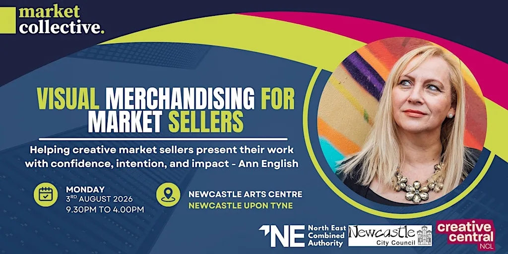 Visual Merchandising for Market Sellers, Creative Enterprise Growth Program at Newcastle Arts Centre