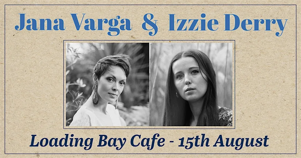 An Evening With Jana Varga & Izzie Derry