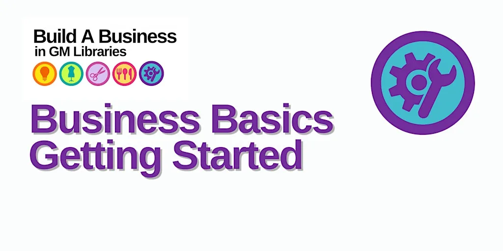 Build A Business: Business Basics - Getting Started!
